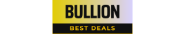 Bullion Best Deals Bullion Best Deals
